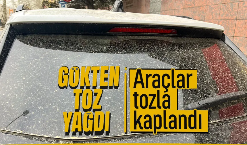 Meteoroloji uyarı yapmıştı, araçlar tozla kaplandı