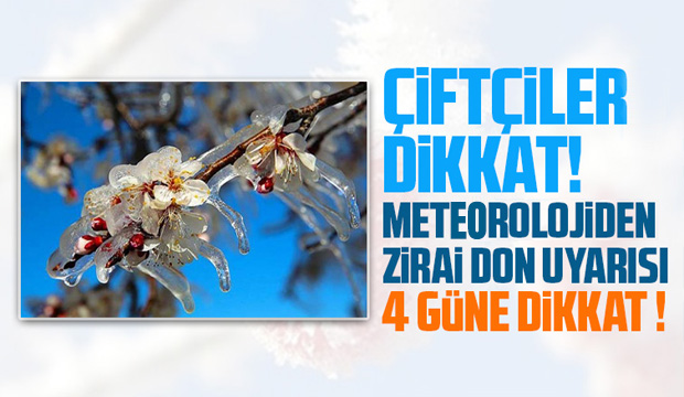 Meteorolojiden zirai don uyarısı