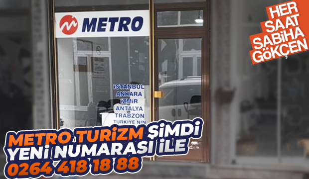 Metro turizm yeni numarası ile yeni yerinde