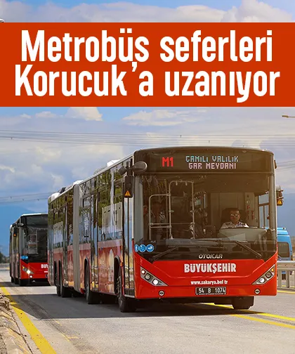 Metrobüs seferleri Korucuk’a uzanıyor