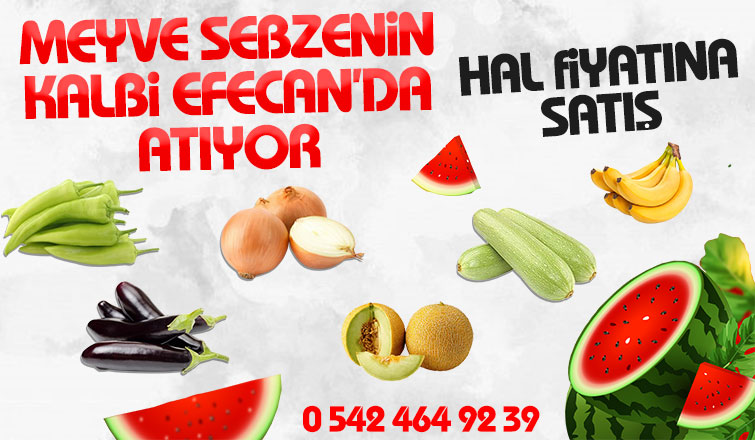 Meyve ve Sebze'nin Kalbi Efecan'da Atıyor