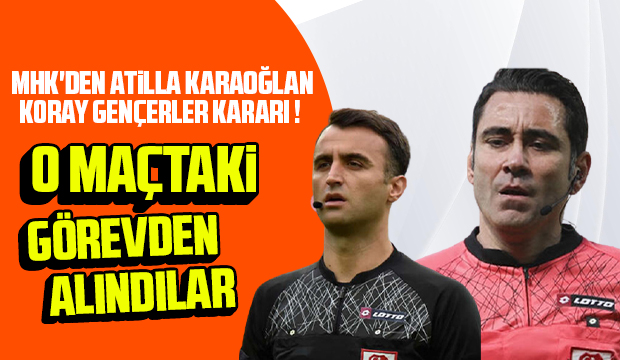 MHK'den Atilla Karaoğlan ve Koray Gençerler kararı