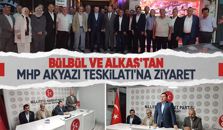 MHP Akyazı İlçe Teşkilatını ziyaret ettiler