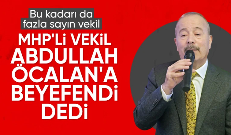 MHP Milletvekili Mehmet Taytak, Abdullah Öcalan'a 'beyefendi' dedi