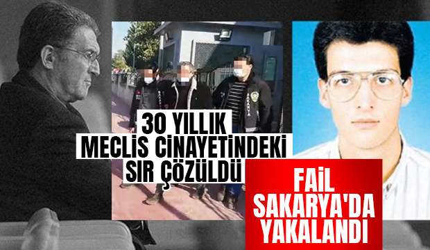 Milletvekilinin oğlunun katili 30 yıl sonra Sakarya'da yakalandı