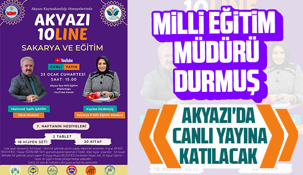 Milli Eğitim Müdürü Durmuş, Akyazı'da canlı yayına katılacak