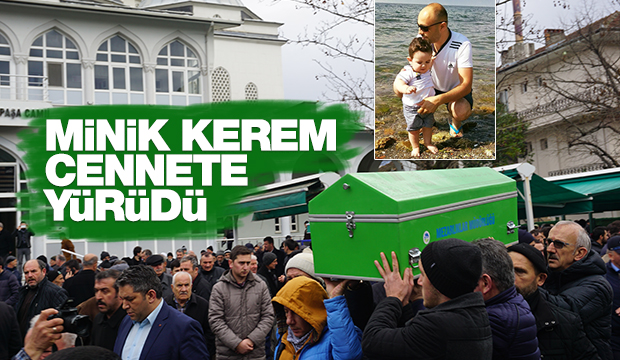 Minik Kerem Cennete Yürüdü