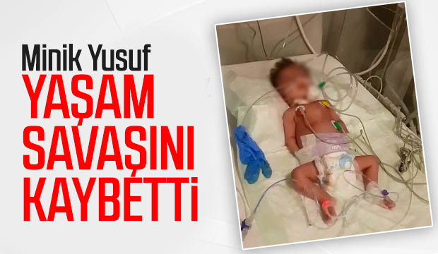 Minik Yusuf Hayata Veda Etti