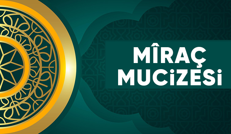 MÎRAÇ MUCİZESİ