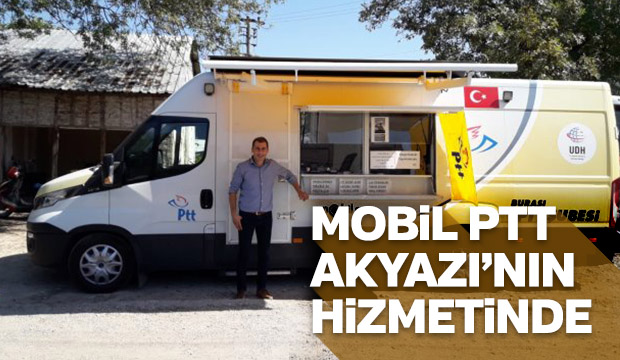 Mobil PTT Akyazı'nın hizmetinde