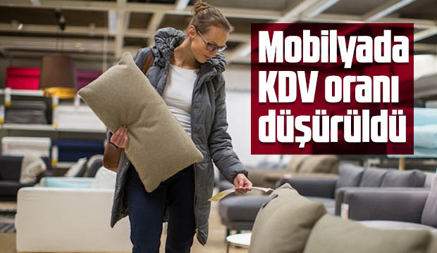 Mobilyada KDV oranı düşürüldü