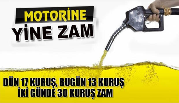 Motorine bir zam daha