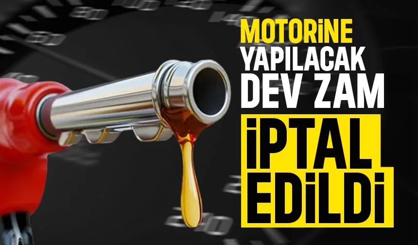 Motorine yapılacak dev zam iptal edildi