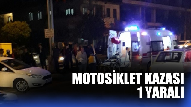 MOTOSİKLET KAZASI