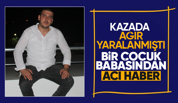 Motosiklet kazasında yaralanan genç adam hayatını kaybetti