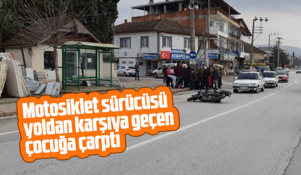 Motosiklet Sürücüsü Yoldan karşıya geçen çocuğa çarptı