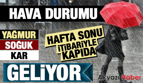 Hafta Sonundan Sonra Yağmur ve Soğuk Geliyor