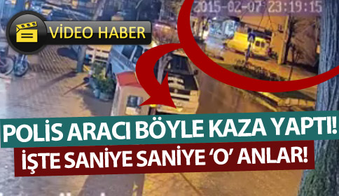 Polis Aracı Böyle Kaza Yaptı! 