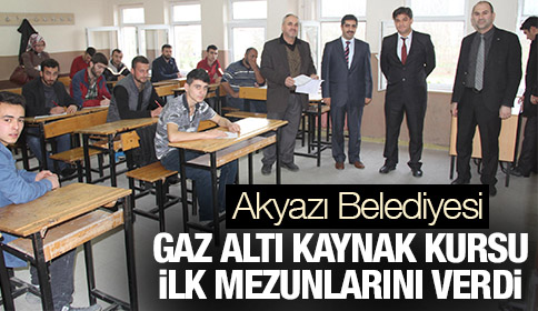 Akyazı Belediyesi Gaz Altı Kaynak Kursu İlk Mezunlarını Verdi.