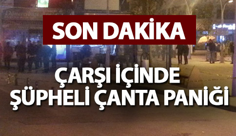 Çarşı İçinde Şüpheli Çanta Paniği
