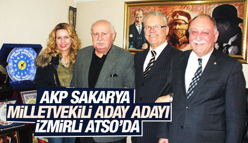 Akp Sakarya Millet Vekili Aday Adayı İzmirli Atso’da