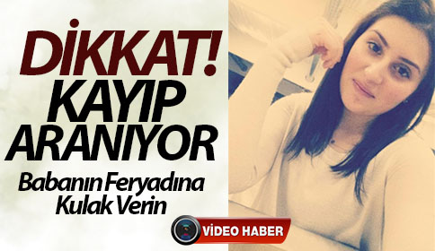 Emniyet Müdürlüğünden Kayıp Alarmı