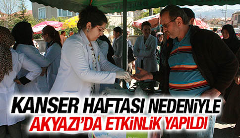 Kanser Haftası Nedeniyle Akyazı’da Etkinlik Yapıldı