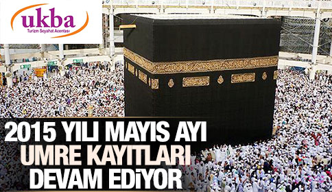 2015 Yılı Mayıs Ayı Umre Kayıtları Devam Ediyor