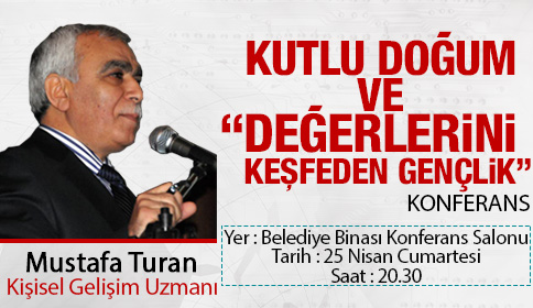 Kutlu Doğum ve Değerlerini Keşfeden Gençlik Adlı Konferansa Tüm Akyazılılar Davetlidir