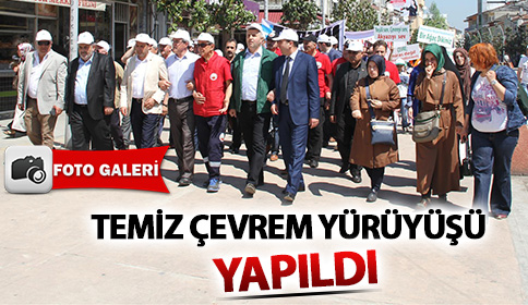TEMİZ ÇEVREM YÜRÜYÜŞÜ YAPILDI