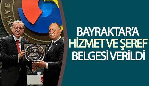 BAYRAKTAR’A HİZMET ŞEREF BELGESİ