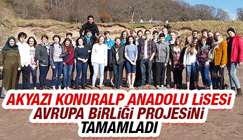 Akyazı Konuralp Anadolu Lisesi Avrupa Birliği Projesini Tamamladı