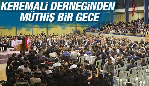 Keremali Derneğinden Muhteşem Bir Gece