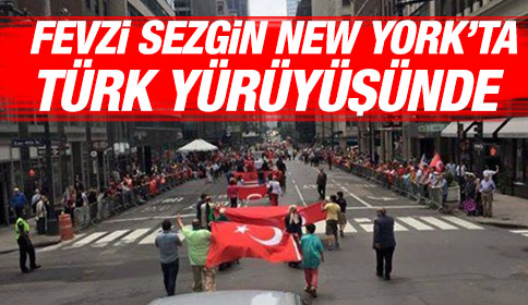 Fevzi Sezgin New York’ta Türk Yürüyüşünde