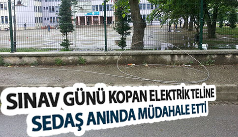Sınav Günü Kopan Elektrik Teline Anında Müdahale