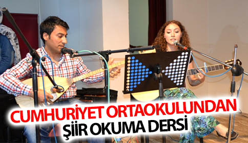 CUMHURİYET ORTAOKULUNDAN ŞİİR OKUMA DERSİ