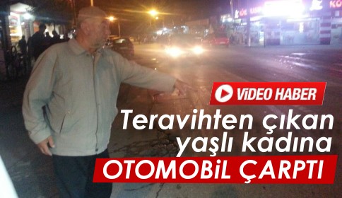 Teravih Çıkışı Otomobilin Altında Kaldı