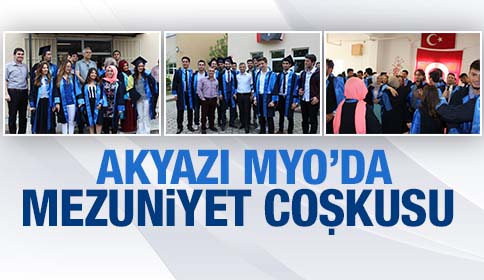 Akyazı MYO’da Mezuniyet Heyecanı
