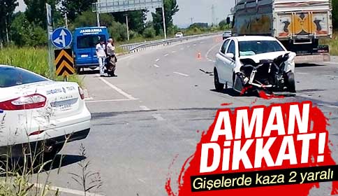 Gişelerde Kaza 2 Yaralı