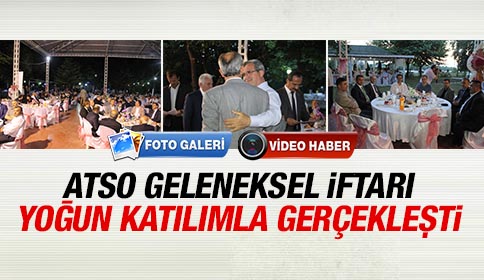 ATSO Geleneksel İftarı Gerçekleşti