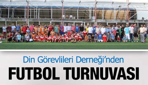 Din Görevlileri Derneğinden Geleneksel Futbol Turnuvası