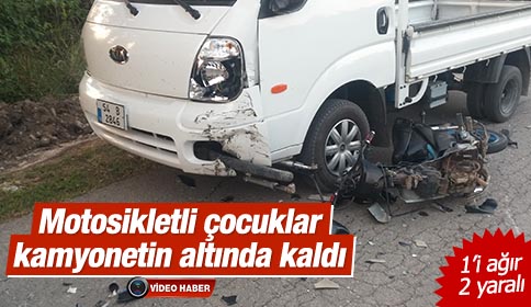 MOTOSİKLETLİ ÇOCUKLAR KAMYONET ALTINA GİRDİ 