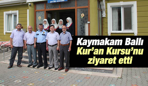 Kaymakam ve ekibinden Kur’an Kursuna ziyaret    
