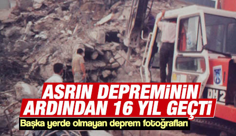 Asrın Depreminin Ardından 16 Yıl Geçti 