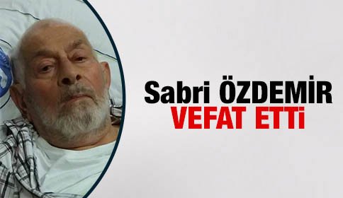 Sabri Özdemir Vefat Etti