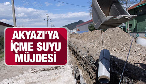 Akyazı’ya İçmesuyu Müjdesi 