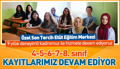 Özel Son Tercih Etüt Eğitim Merkezi Kayıtları Devam Ediyor