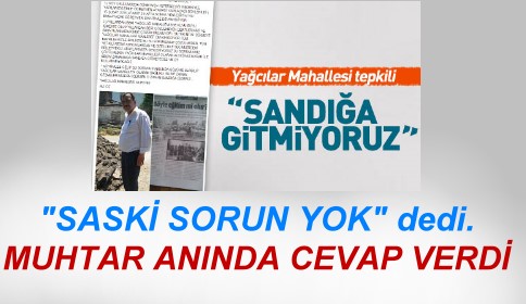 SASKİ Sorun Yok Açıklamasına Muhtar Öz’den Anında Cevap
