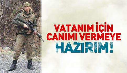 Vatanım İçin Canımı Vermeye Hazırım
