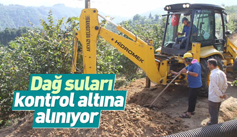 Dağ Suları Kontrol Altına Alınıyor